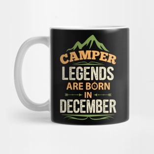 Camper Legends Are Born In December Camping Quote Mug